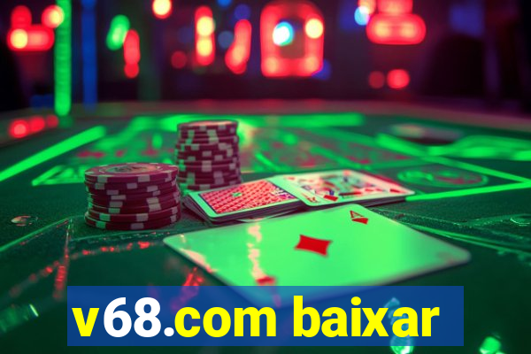 v68.com baixar